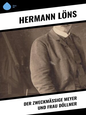 cover image of Der zweckmäßige Meyer und Frau Döllmer